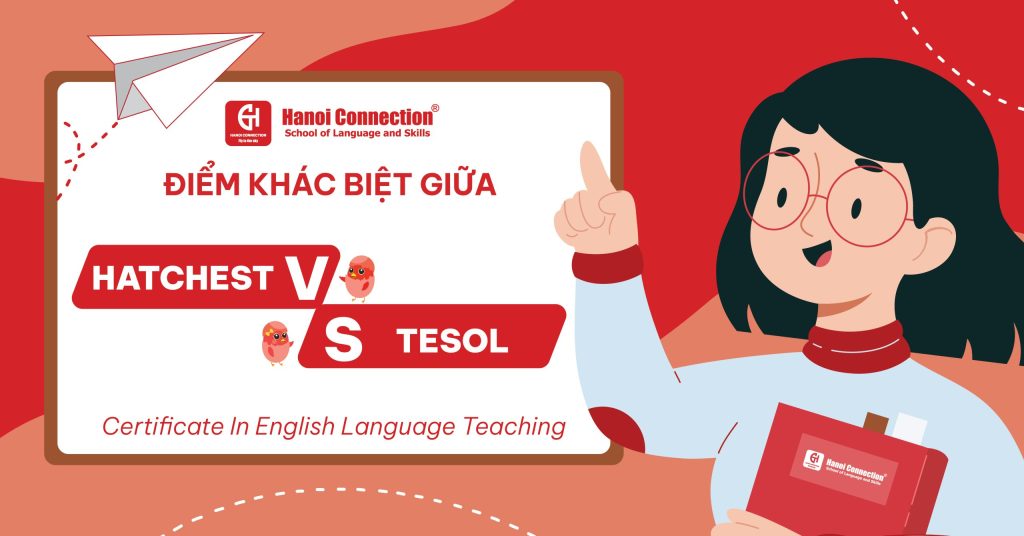 So sánh điểm khác biệt giữa hatchest và tesol